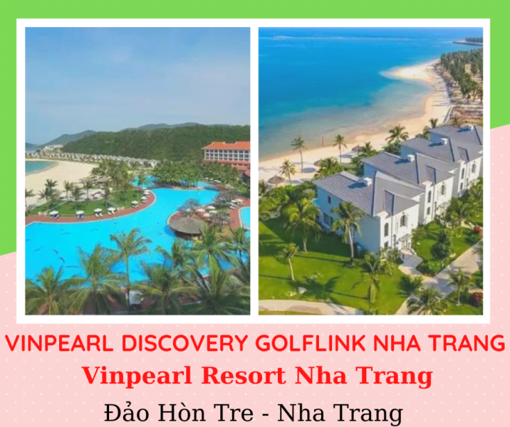 Vinpearl Discovery Golflink & Vinpearl Resort Nha Trang