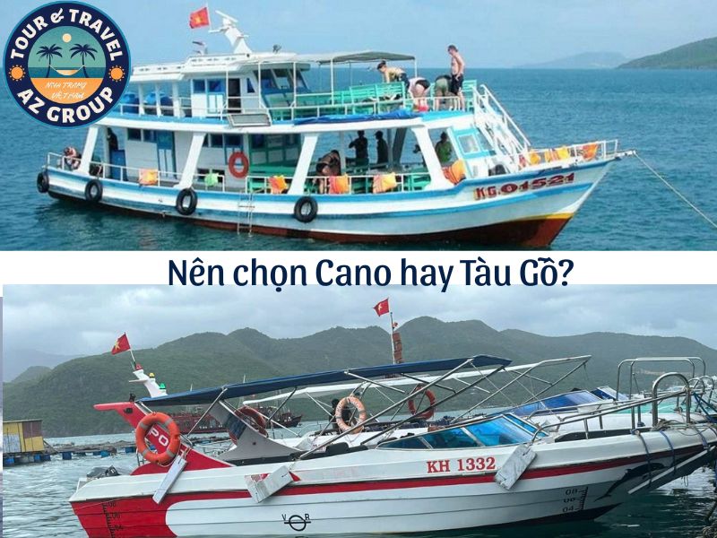 Nên chọn Cano hay Tàu Gỗ khi khám phá Nha Trang?