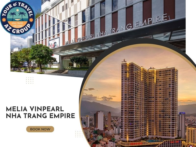 Combo 3N2D Melia Vinpearl Nha Trang Empire Melia Vinpearl Nha Trang Empire tọa lạc tại vị trí đắc địa