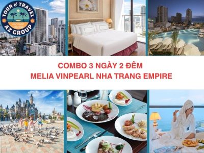 Ưu đãi Thu - Đông: Combo 3N2D Melia Vinpearl Nha Trang Empire Ưu đãi Thu - Đông: Combo 3N2D Melia Vinpearl Nha Trang Empire